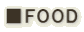 ■FOOD